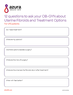 12 questions to ask your OB-GYN about uterine fibroids and treatment