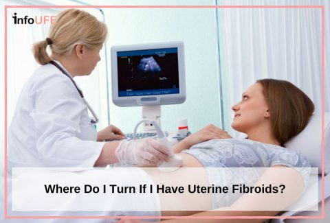 Where Do I Turn If I Have Uterine Fibroids?