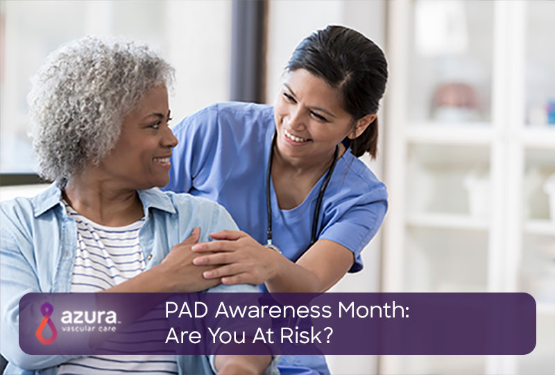 A caregiver and patient, PAD Awareness Month, Are you at Risk