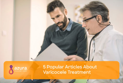5 Popular Articles About Varicocele Treatment