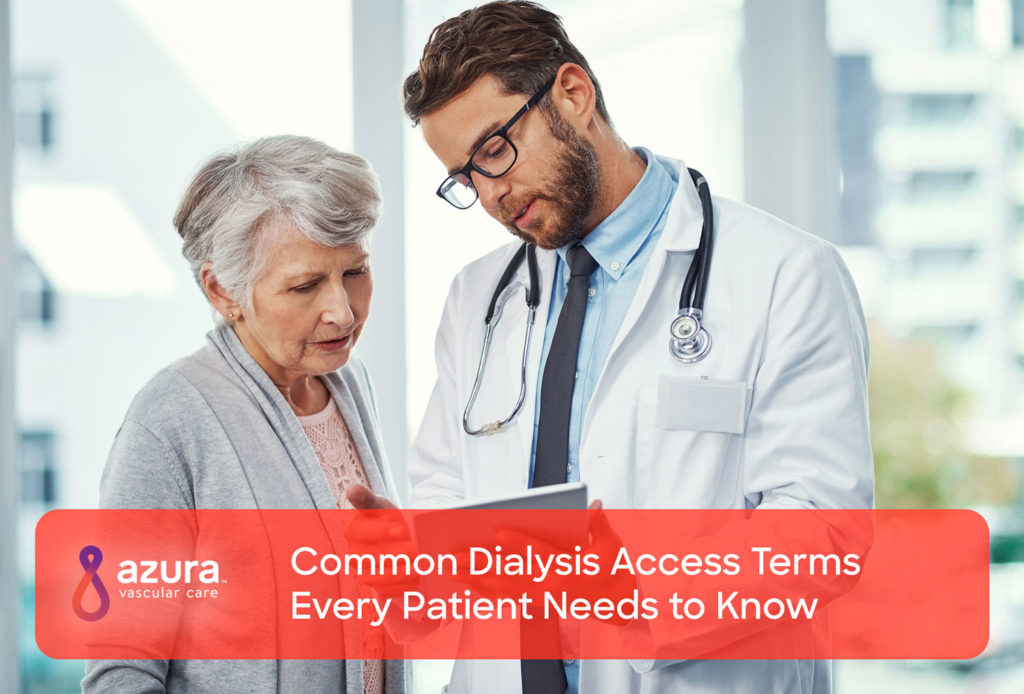 Common Dialysis Access Terms Every Patient Needs to Know