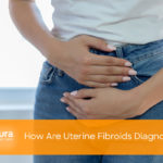 How-Are-Uterine-Fibroids-Diagnosed