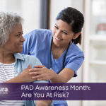 A caregiver and patient, PAD Awareness Month, Are you at Risk