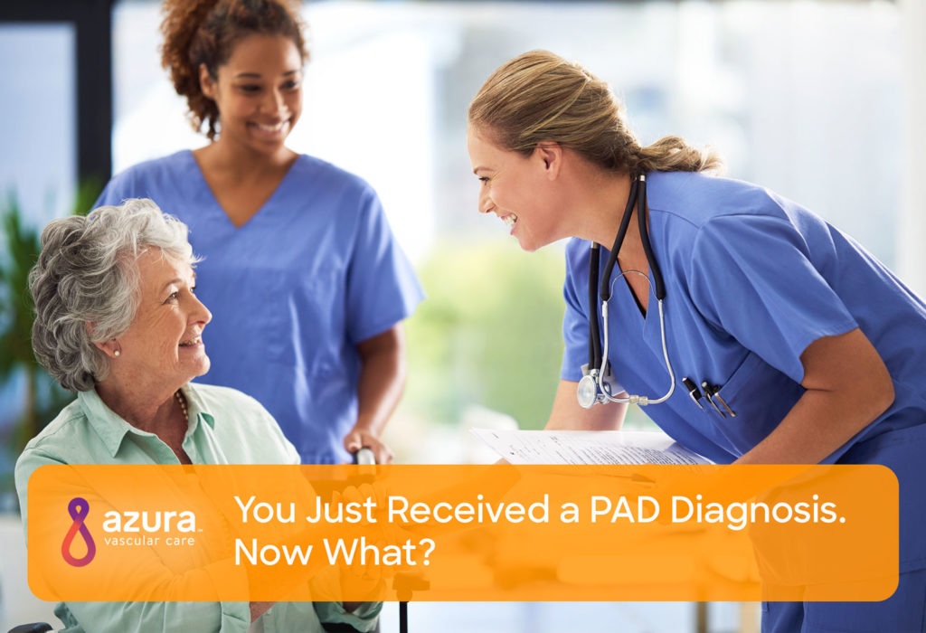 You Just Received a PAD Diagnosis. Now What?
